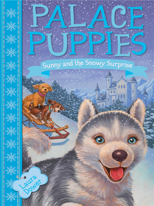 Title details for Sunny and the Snowy Surprise by Laura Dower - Available